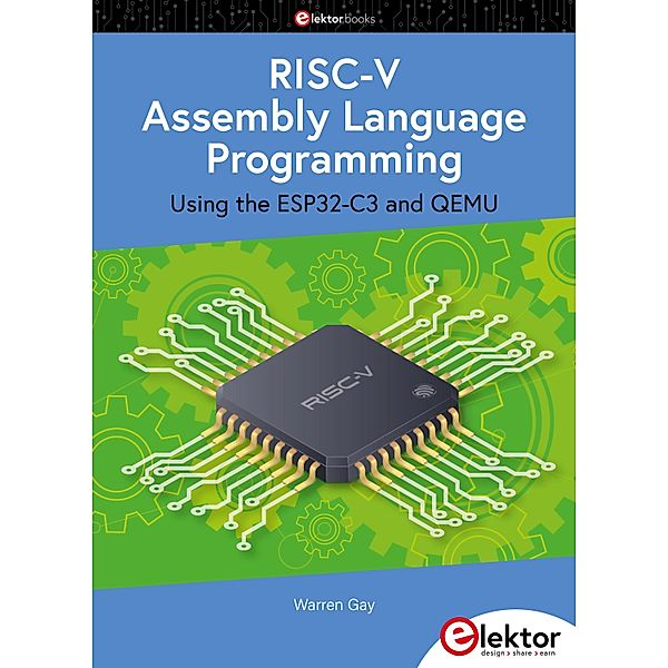 RISC-V Assembly Language Programming using ESP32-C3 and QEMU, Warren Gay