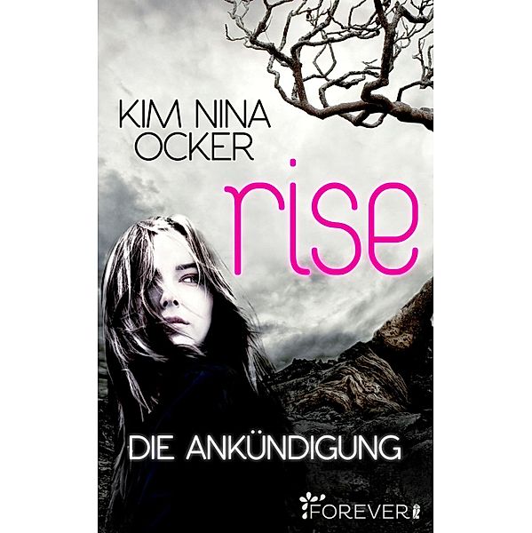 Rise: 1 Rise 01 - Die Ankündigung, Kim Nina Ocker