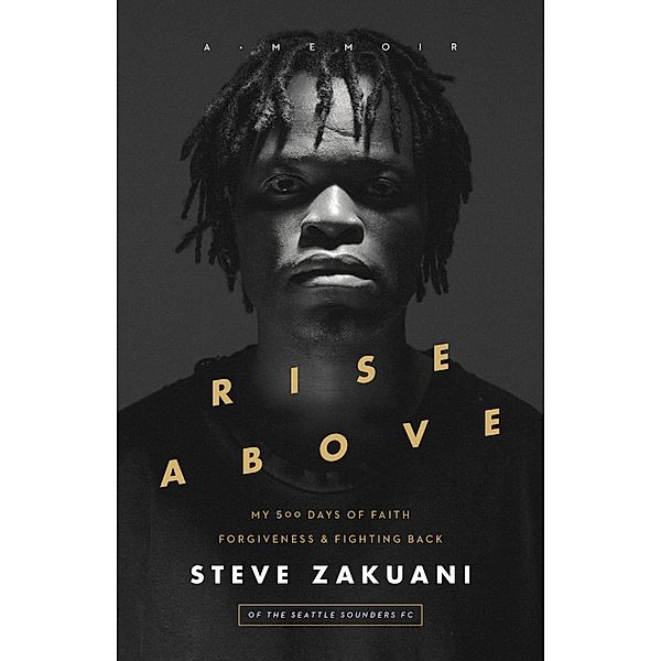 Rise Above, Steve Zakuani