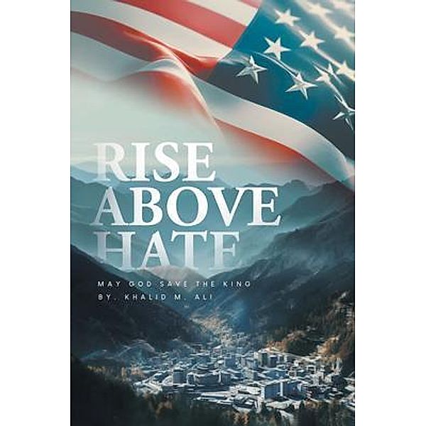 Rise Above Hate, Khalid M. Ali