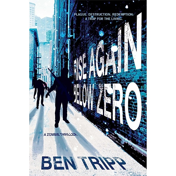 Rise Again Below Zero, Ben Tripp