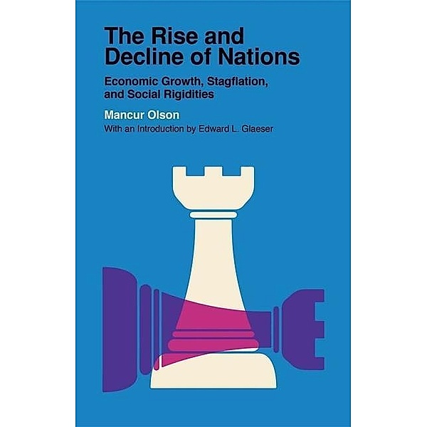 Rise and Decline of Nations, Mancur Olson, Edward L Glaeser