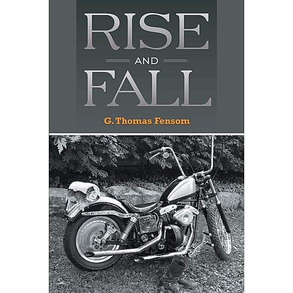 Rise and Fall, G. Thomas Fensom