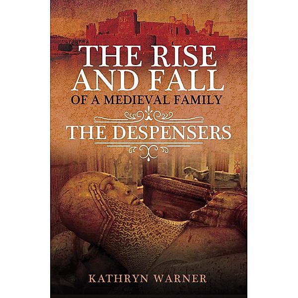 Rise and Fall of a Medieval Family, Warner Kathryn Warner