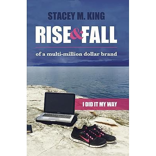 Rise and Fall of a Multi-million Dollar Brand, Stacey King