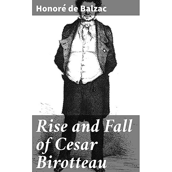 Rise and Fall of Cesar Birotteau, Honoré de Balzac