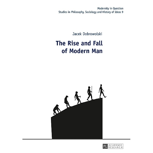 Rise and Fall of Modern Man, Dobrowolski Jacek Dobrowolski