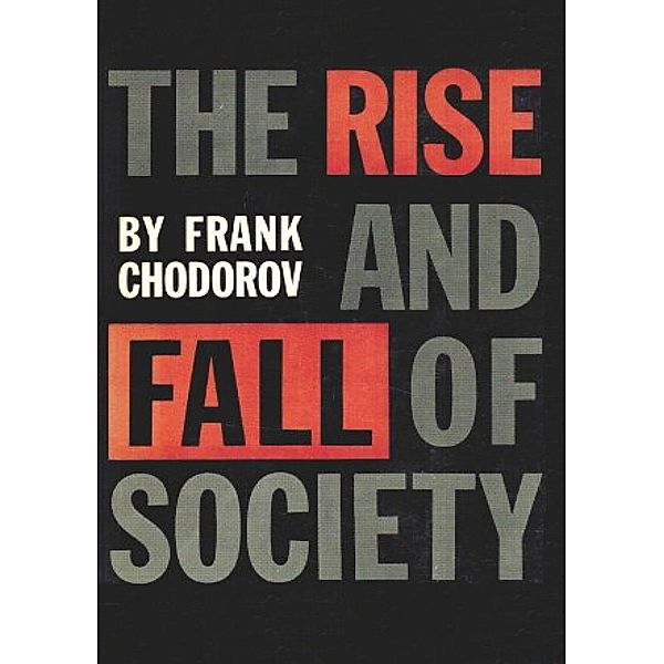 Rise And Fall Of Society, Frank Chodorov