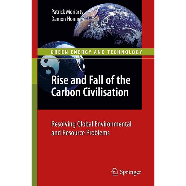 Rise and Fall of the Carbon Civilisation, Patrick Moriarty, Damon Honnery