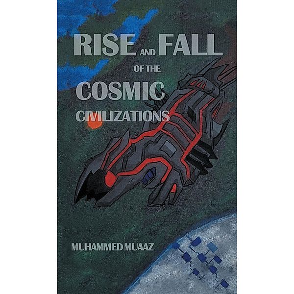 Rise and Fall of the Cosmic Civilizations, Muhammed Muaaz