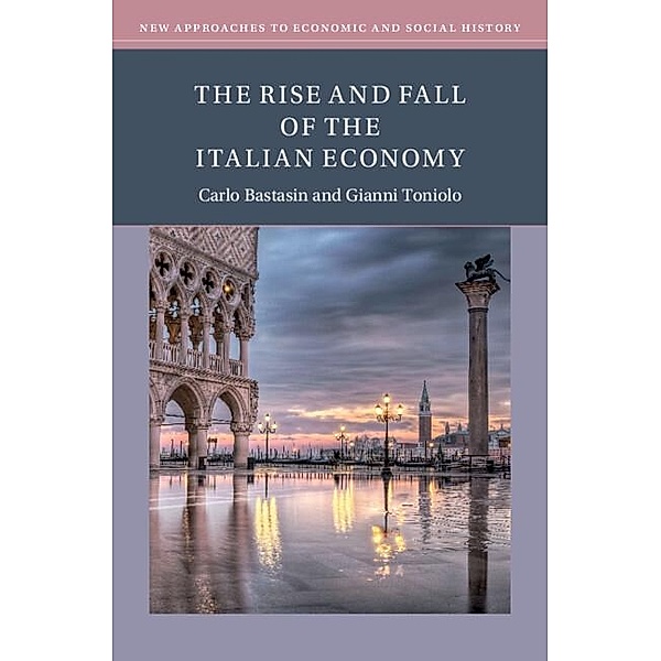 Rise and Fall of the Italian Economy, Carlo Bastasin, Gianni Toniolo