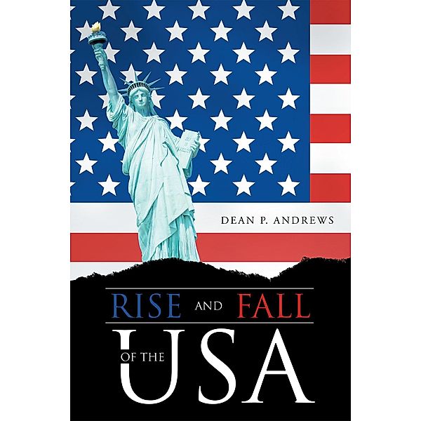 Rise and Fall of the Usa / Inspiring Voices, Dean P. Andrews