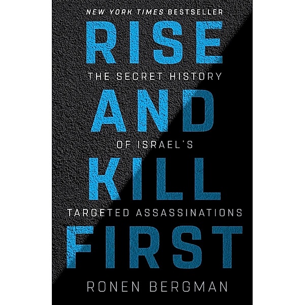 Rise and Kill First, Ronen Bergman
