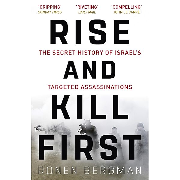 Rise and Kill First, Ronen Bergman