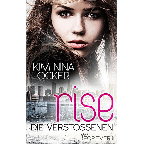 Rise - Die Verstossenen / Rise Bd.2, Kim Nina Ocker