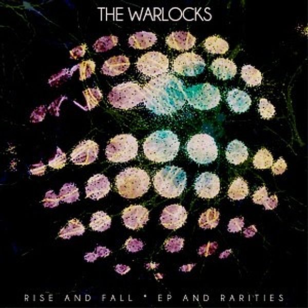 Rise & Fall,Ep & Rarities, The Warlocks