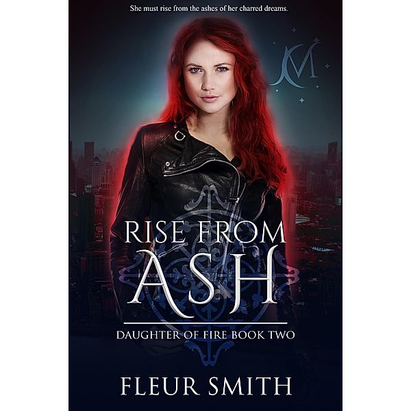 Rise from Ash (Daughter of Fire, #2) / Daughter of Fire, Fleur Smith