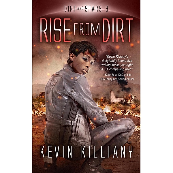 Rise from Dirt (Dirt and Stars, #3) / Dirt and Stars, Kevin Killiany