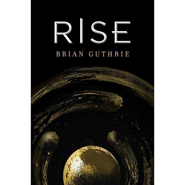 Rise / Future Worlds Bd.1, Brian Guthrie