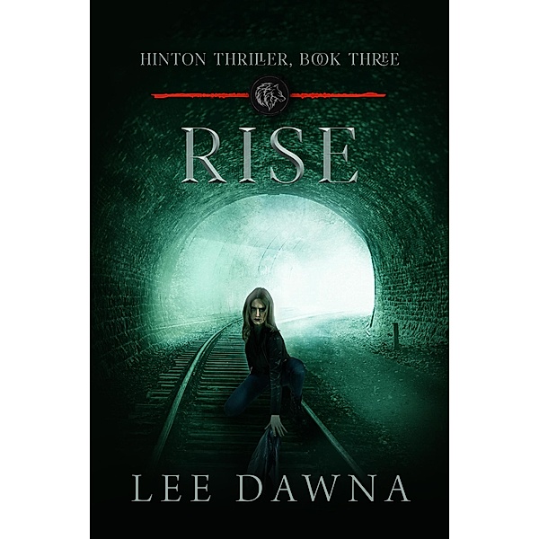 Rise: Hinton Thriller Book 3 (Hinton Charter, #3) / Hinton Charter, Lee Dawna