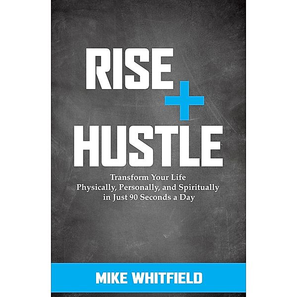 Rise + Hustle / Morgan James Faith, Mike Whitfield