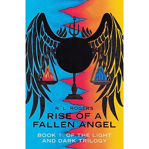 Rise of a Fallen Angel, R. L. Rogers