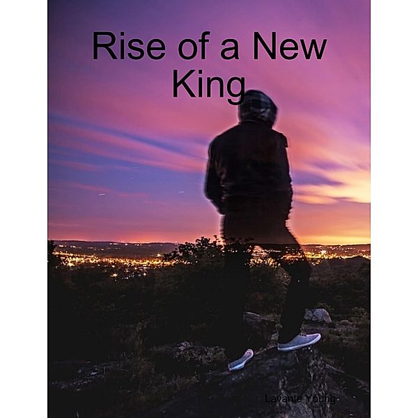 Rise of a New King, Lavante Young