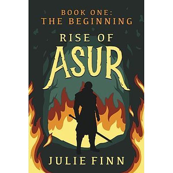 Rise of Asur / Rise of Asur Bd.1, Julie Finn