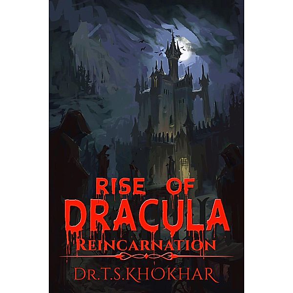 Rise of Dracula: Reincarnation, Tahir Saleem Khokhar