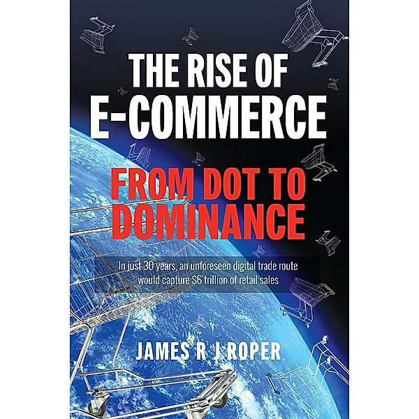 Rise of E-Commerce, Roper James Roper