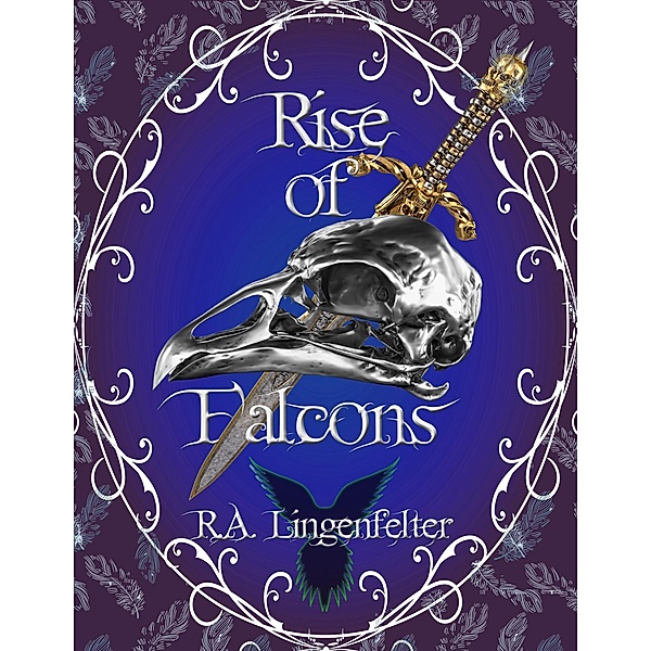 Rise of Falcons (End of Crows, #3) / End of Crows, R. A. Lingenfelter