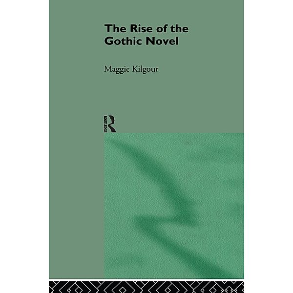 Rise Of Gothic Novel, Maggie Kilgour