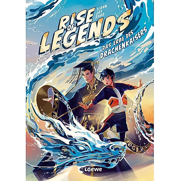 Rise of Legends (Band 1) - Das Erbe des Drachenkaisers / Rise of Legends Bd.1, Xiran Jay Zhao