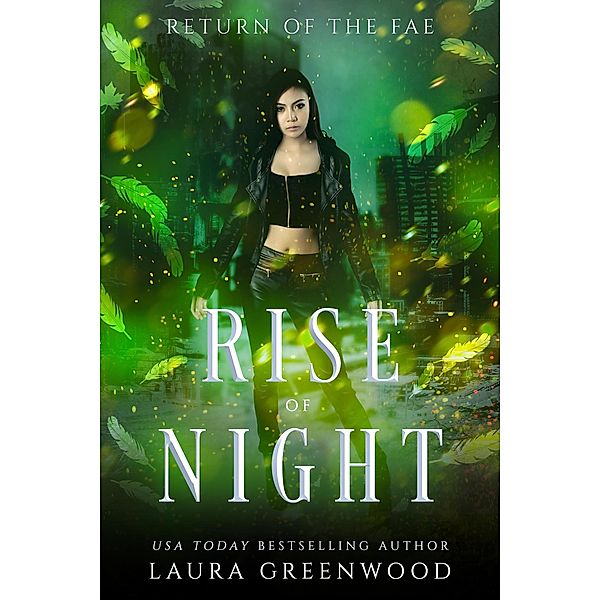 Rise Of Night (The Fae Of The Paranormal Council Universe, #7) / The Fae Of The Paranormal Council Universe, Laura Greenwood