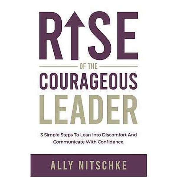 Rise Of The Courageous Leader, Ally Nitschke