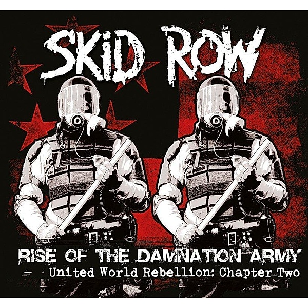 Rise Of The Damnation Army-United World Rebellion, Skid Row