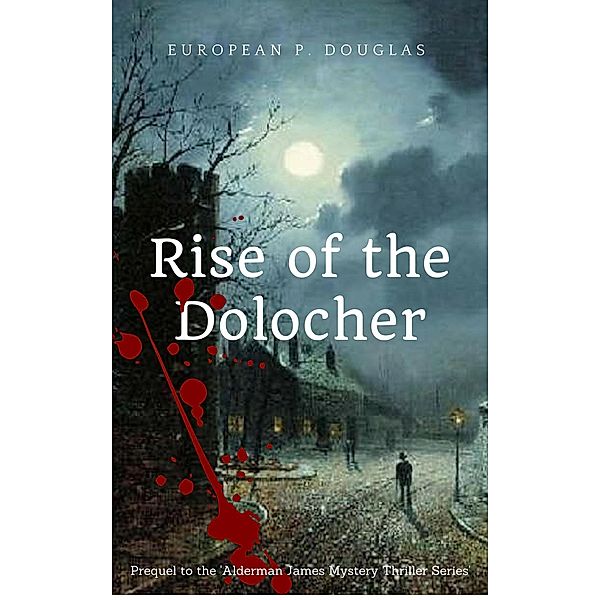 Rise of the Dolocher, European P. Douglas