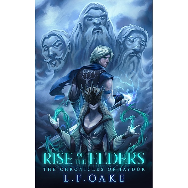 Rise of the Elders (The Chronicles of Jaydür, #2) / The Chronicles of Jaydür, L. F. Oake