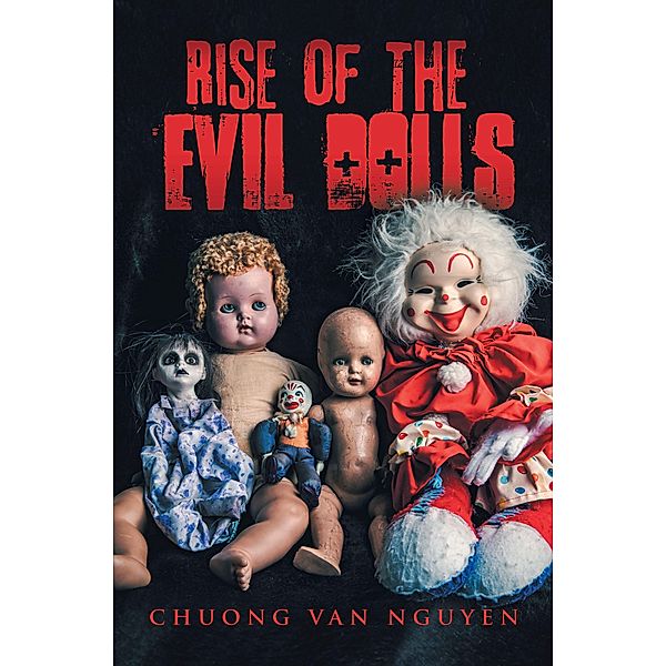 Rise of the Evil Dolls, Chuong Van Nguyen