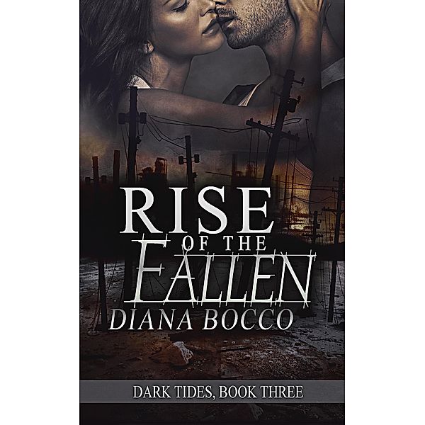Rise of the Fallen (Dark Tides, #3) / Dark Tides, Diana Bocco
