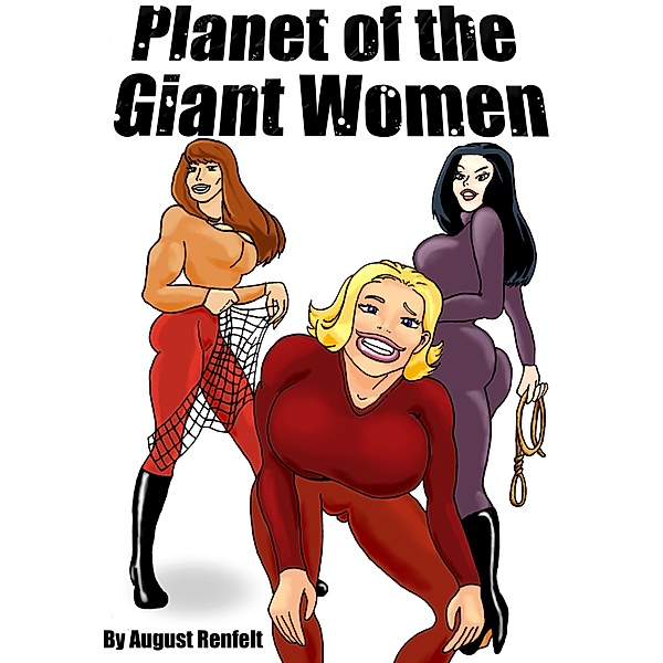 Rise of the Female Giants: Planet of the Giant Women, August Renfelt