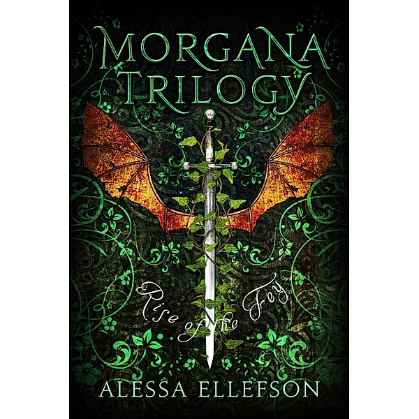Rise of the Fey (Morgana Trilogy, #2) / Morgana Trilogy, Alessa Ellefson