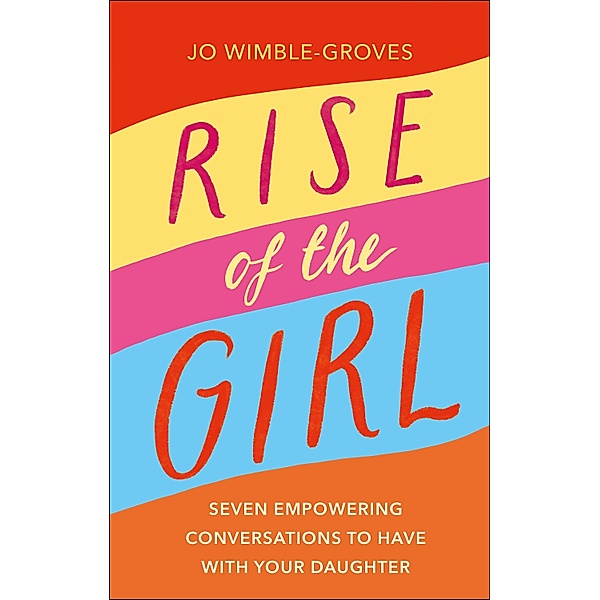 Rise of the Girl, Jo Wimble-Groves