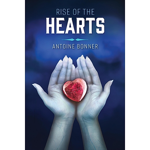 Rise of the Hearts, Antoine Bonner
