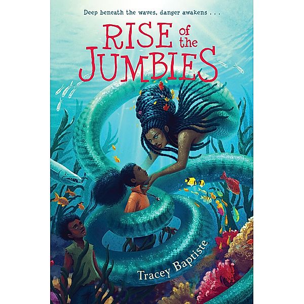 Rise of the Jumbies / The Jumbies, Tracey Baptiste