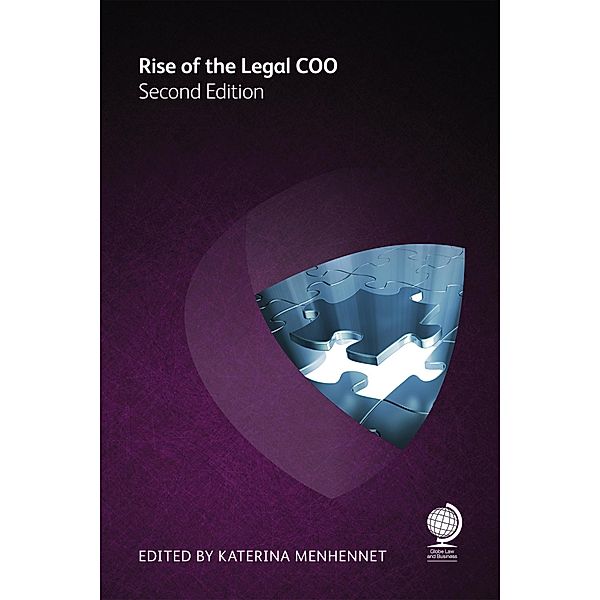 Rise of the Legal COO, David S Schaefer, James G Perkins, Kiran Scarr, Peter Blair, Kimberly A Gardner, Ricarda Hauke, Andrew Keith, Jennifer P Keller, Darren Mitchell, William Robins, Chris Bull, Laura McNair, Stephen Allen, Mark J Masson, Paul Bennett, Patrick J Mckenna, Steve Nelson, Kate Boyd