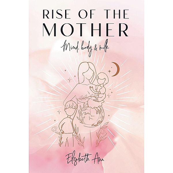 Rise of the Mother, Elizabeth Ann
