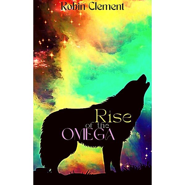 Rise of the Omega, Robin Clement