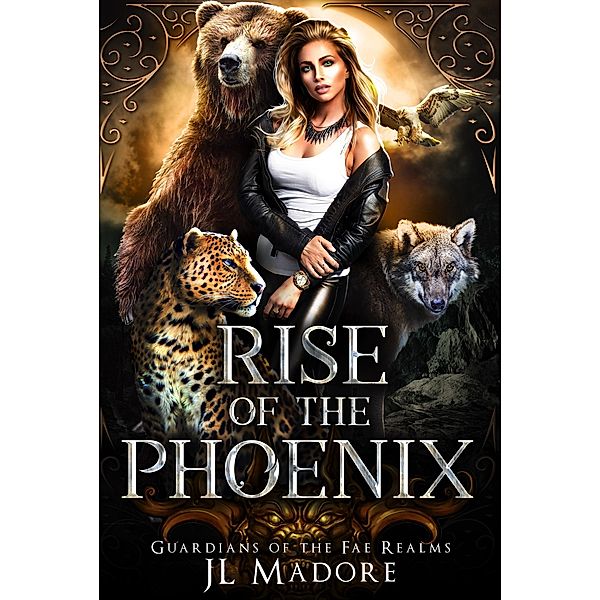 Rise of the Phoenix (Guardians of the Fae Realms, #1) / Guardians of the Fae Realms, Jl Madore