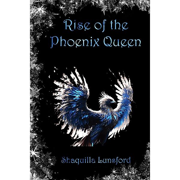 Rise of the Phoenix Queen (Fall of the Dragon King, #2) / Fall of the Dragon King, Shaquilla Lunsford